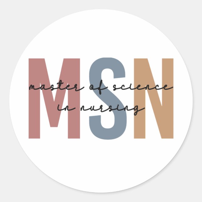 MSN Master of Science in Nursing Graduation Classic Round Sticker (Front)