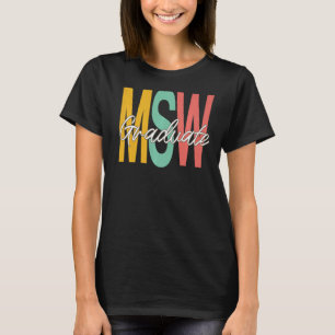 Msw Graduation 2022 Masters Social Work Worker T-Shirt