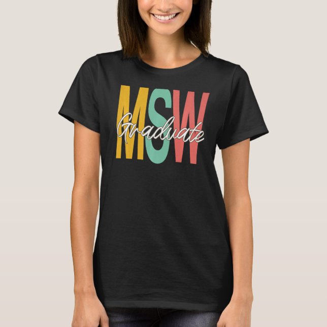 Msw Graduation 2022 Masters Social Work Worker   T-Shirt (Front)