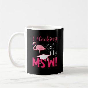 MSW Masters Social Work Graduation Gift 2021 Funny Coffee Mug