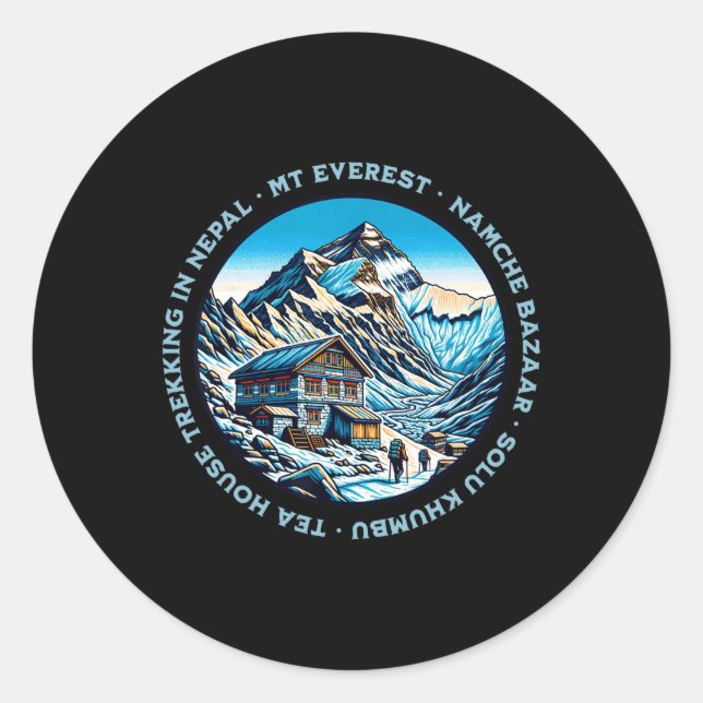 Mt Everest Namche Bazaar Tea House Trekking Nepal  Classic Round Sticker (Front)