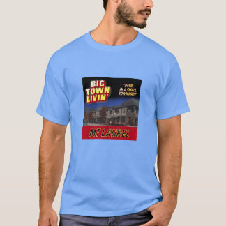 MT Laurel Alabama Big Town Livin Small Town Way T-Shirt
