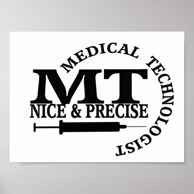 MT SLOGAN NICE AND PRECISE MEDICAL LABORATORY TECH POSTER (Front)