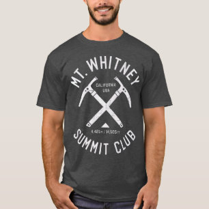 Mt Whitney Summit Club  I climbed Mount Whitney T-Shirt
