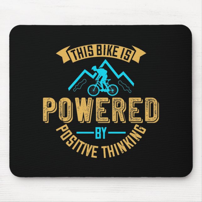 MTB Bike Is Powered By Positive Thinking Mouse Pad (Front)