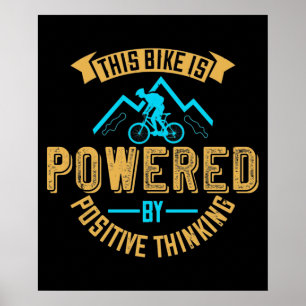 MTB Bike Is Powered By Positive Thinking Poster