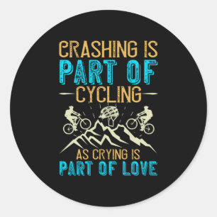 MTB - Crashing Is Part Of Cycling Classic Round Sticker