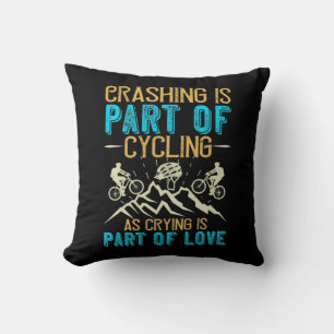 MTB - Crashing Is Part Of Cycling Cushion