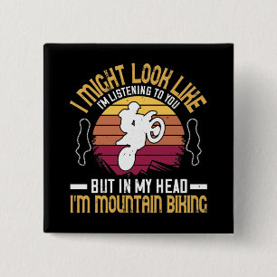 MTB - I Might Look Like I'm Listening 15 Cm Square Badge
