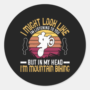 MTB - I Might Look Like I'm Listening Classic Round Sticker