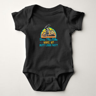 MTB - This Bike Make My Butt Look Fast? Baby Bodysuit