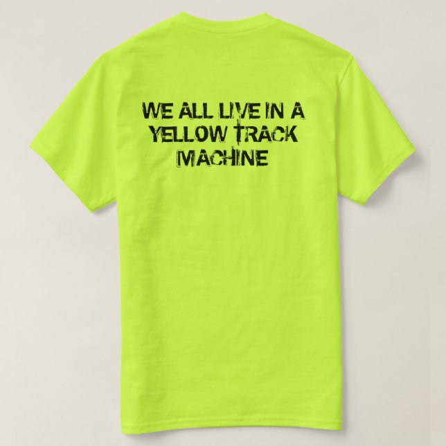 MTM Yellow Track Machine T-Shirt (Design Back)