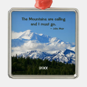 Mtns are calling / Denali - John Muir Keepsake Metal Tree Decoration