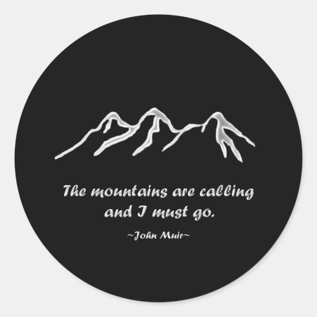 Mtns are calling/Snowy blizzard on Black Design Classic Round Sticker (Front)