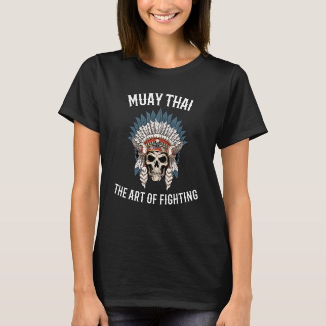 Muay Thai And Thai Boxing Skeleton War Bonnet T-Shirt (Front)
