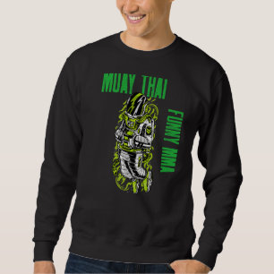 Muay Thai Astronaut, Chill, Mma, Striking, Jiu Jit Sweatshirt