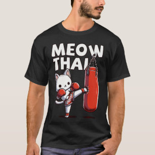 Muay Thai Cat Meow Thai  Thai Boxing For Youth Mua T-Shirt