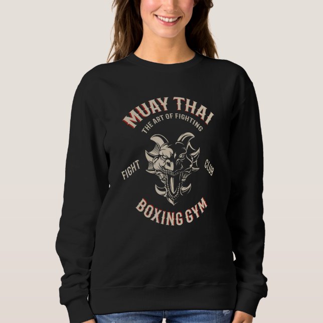Muay Thai Dragon   Mma Fighting Thai Boxing Sweatshirt (Front)