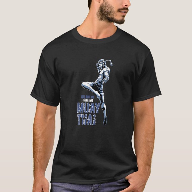 Muay Thai Fighter  Thai Boxing Fighting T-Shirt (Front)