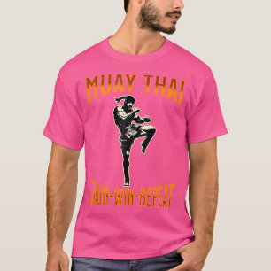 Muay Thai Fighter Train Win Repeat Muay Thai T-Shirt