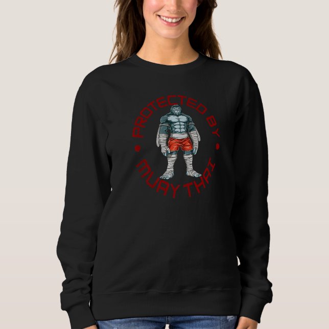 Muay Thai Gorilla  Protected By Muay Thai Sweatshirt (Front)