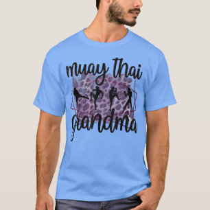 Muay Thai Grandma Of A Muay Thai Fighter Grandma  T-Shirt
