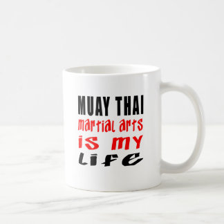 Muay Thai is my life Coffee Mug