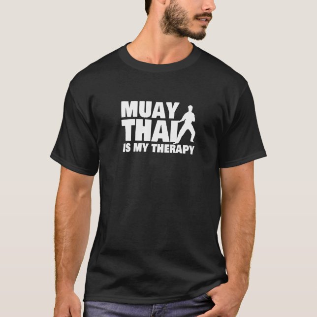 Muay Thai Is My Therapy T-Shirt (Front)