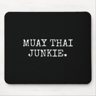 Muay Thai Junkie Muay Thai Boxing Shirts Men Women Mouse Pad