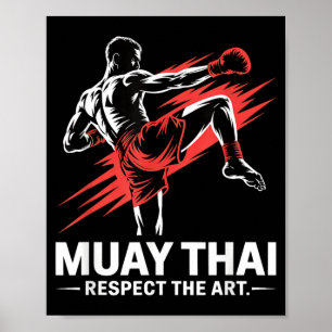 Muay Thai Respect The Art of 8 Limbs Kick Boxing Poster