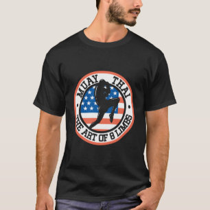 Muay Thai The Art Of 8 Limbs Thai Boxing Combat Sp T-Shirt