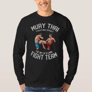 Muay Thai The Of 8 Limbs Thai Boxing Fight Team T-Shirt
