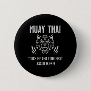 Muay Thai Touch Me And Your First Lesson Is Free  6 Cm Round Badge