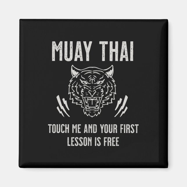 Muay Thai Touch Me And Your First Lesson Is Free  Magnet (Front)