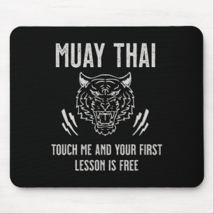 Muay Thai Touch Me And Your First Lesson Is Free Mouse Pad