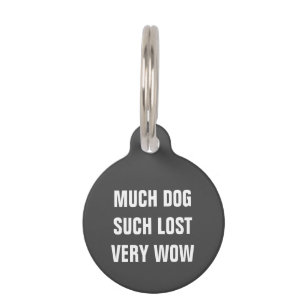 Much Dog Such Lost Very Wow Funny Dog Pet Tag