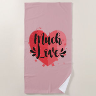 Much Love, Big Heart Beach Towel