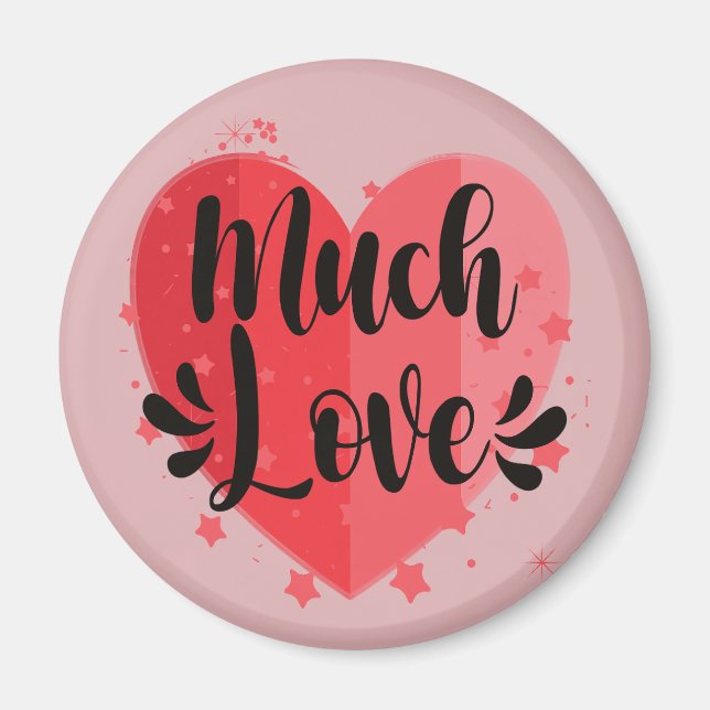 Much Love, Big Heart Magnet (Front)