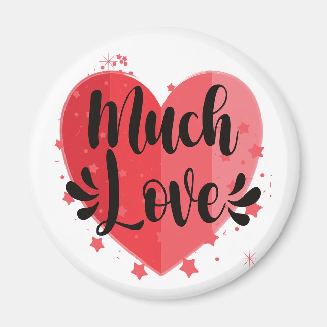 Much Love, Big Heart Magnet (Front)