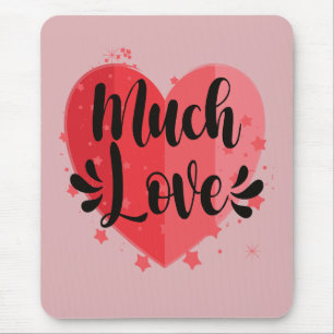 Much Love, Big Heart Mouse Pad