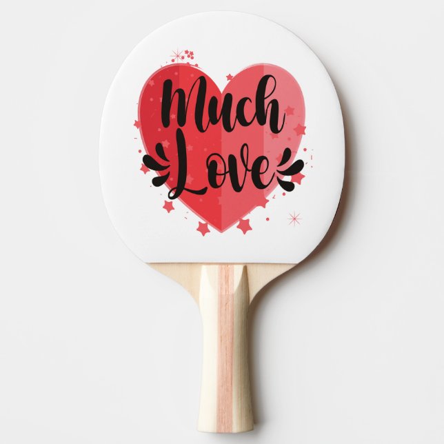 Much Love, Big Heart Ping Pong Paddle (Front)
