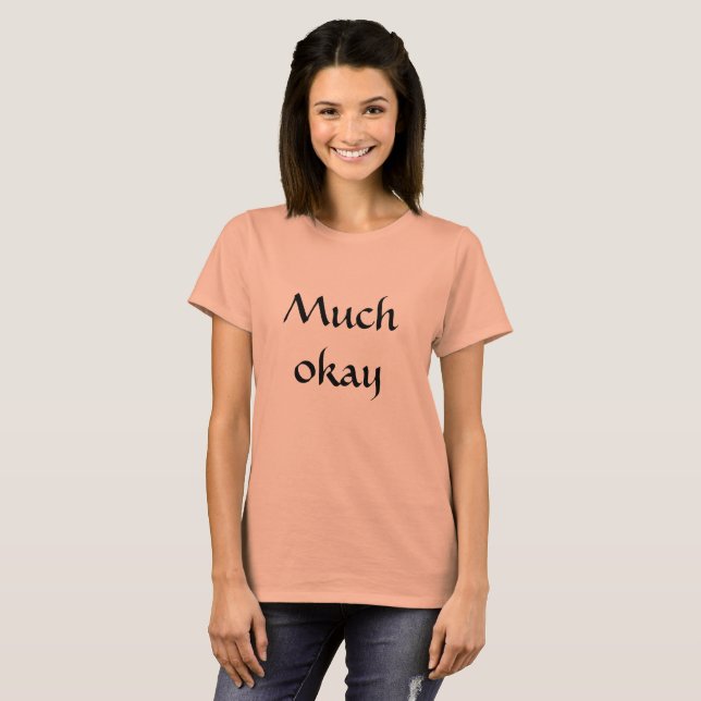 Much okay helena quote Orphan black T-Shirt (Front Full)