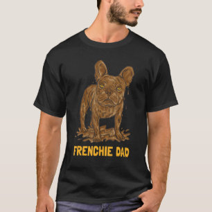 Mud Dirt Dog French Bulldog Dad T-Shirt