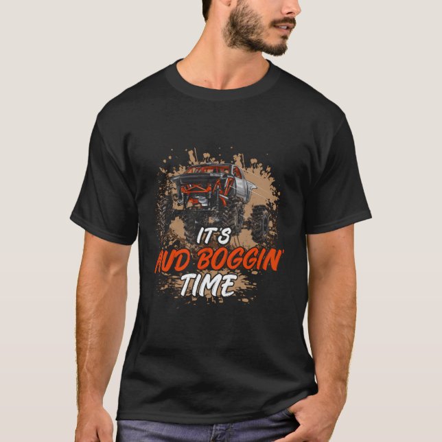 Mud Racing Mud Boggin Time Mudding Racer Mud Boggi T-Shirt (Front)