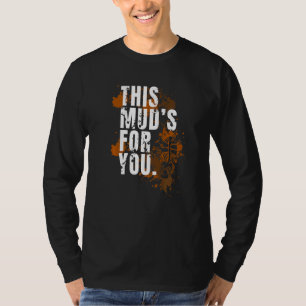 Mud Run Obstacle Course  Dirty Muddy Runner  2 T-Shirt