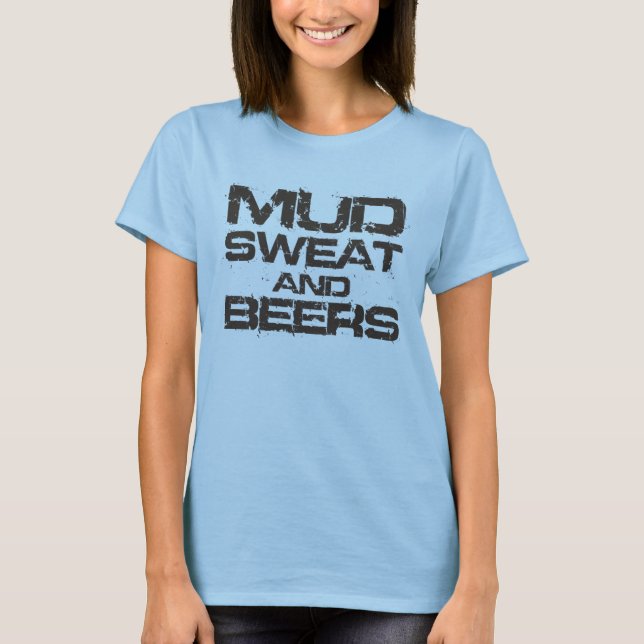 Mud Sweat and Beers T-Shirt (Front)