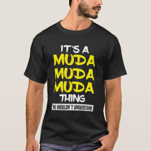 Muda Muda Muda Anime Japanese Manga Quote T-Shirt