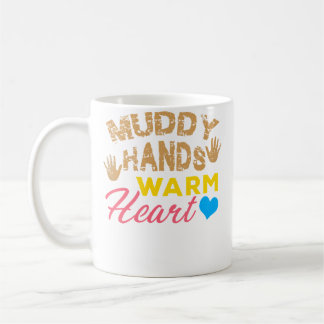 Muddy Hands Warm Heart Pottery Lover Coffee Mug