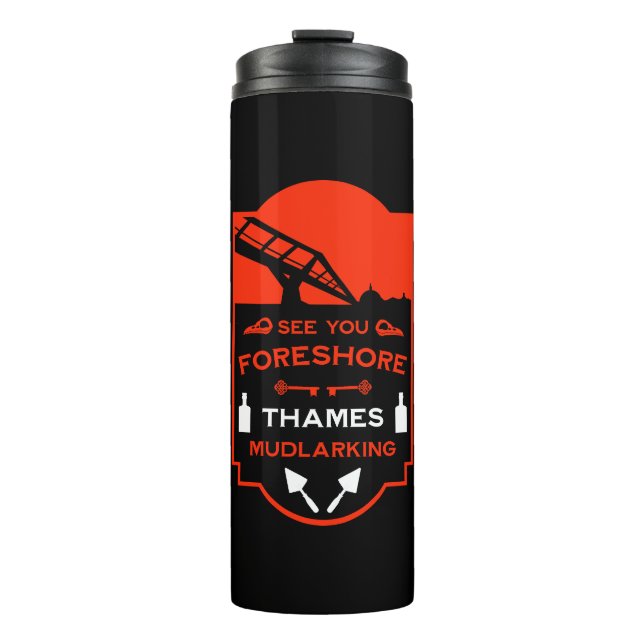  Mudlarking Foreshore History Thermal Tumbler (Front)