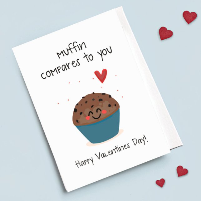 Muffin Compares To You Cute Muffin Pun Valentine Holiday Card (Creator Uploaded)